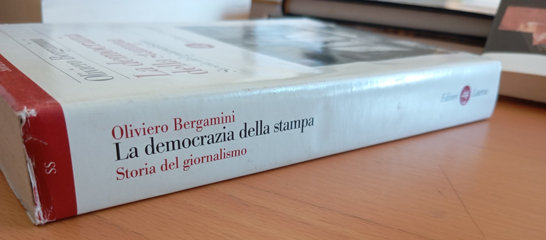 La democrazia della stampa. Storia del giornalismo, O. Bergamini, Laterza, … | Immagine Gallery 2