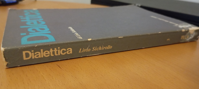 La dialettica, Livio Sichirollo, ISEDI, 1977