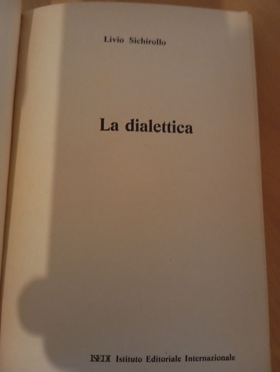 La dialettica, Livio Sichirollo, ISEDI, 1977 | Immagine Gallery 11