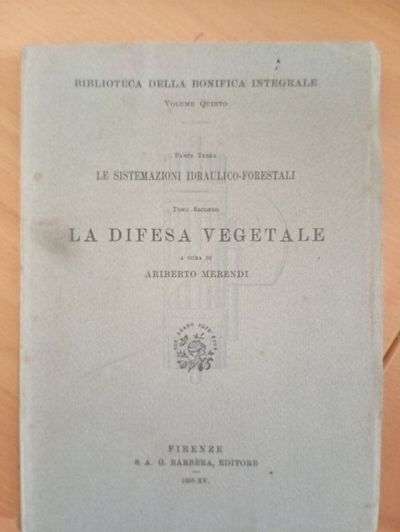 La difesa vegetale, Le sistemazioni idraulico-forestali, Ariberto Merendi, 1936