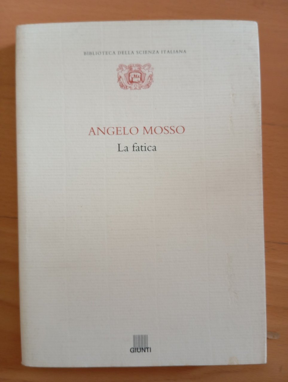 La fatica, Angelo Mosso, Giunti, 2001 | Immagine principale