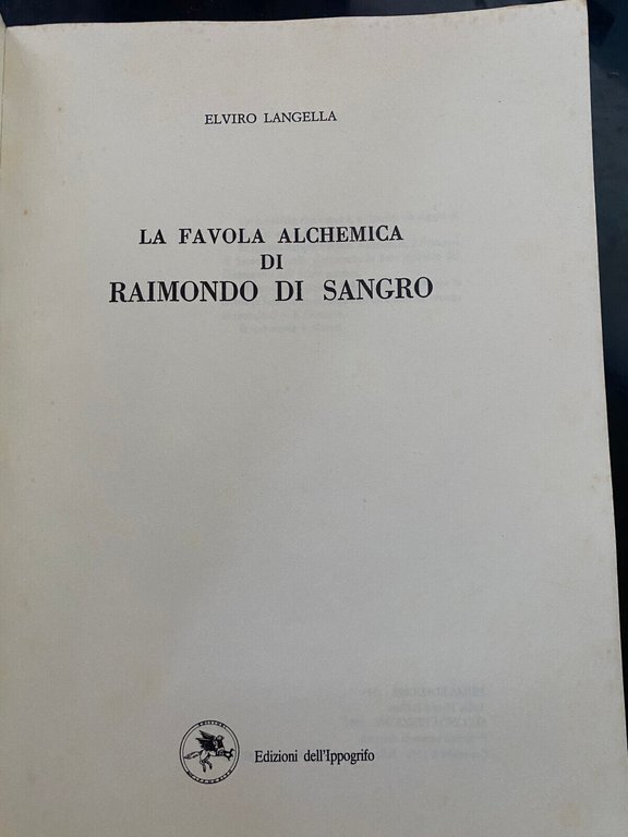 La favola alchemica di Raimondo di Sangro, Elviro Langella, Ippogrifo, …