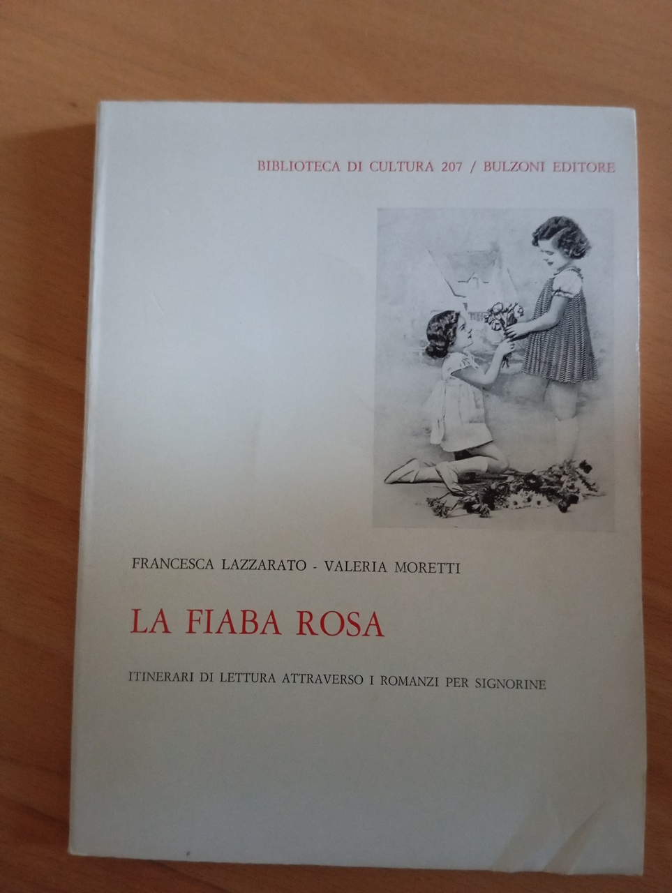 La fiaba rosa, Itinerari romanzi per signorine, Lazzarato Moretti, Bulzoni …