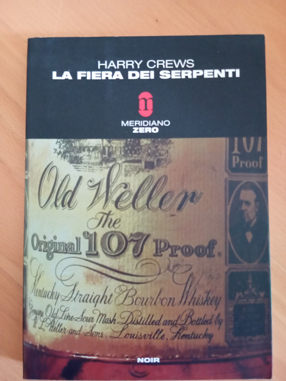 La fiera dei serpenti, Harry Crews, Meridiano Zero, 2004, Fuori …