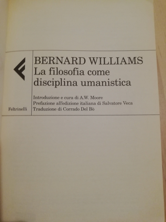 La filosofia come disciplina umanistica, Bernard Williams, 2013, Feltrinelli