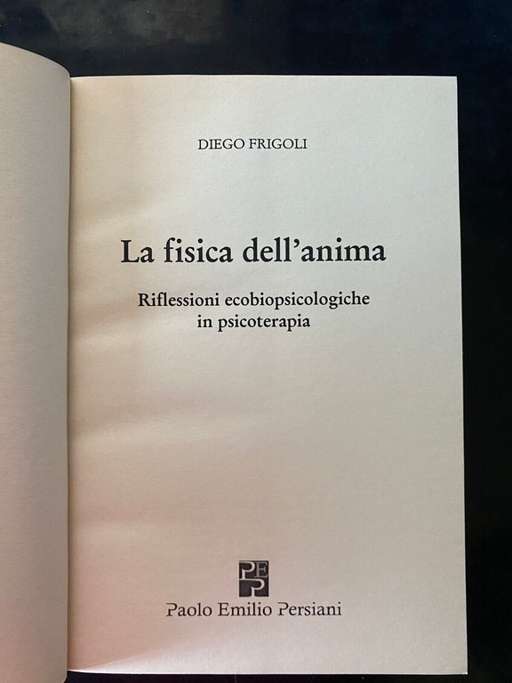 La fisica dell'anima, Diego Frigoli, Paolo Emiliano Persiani, 2014