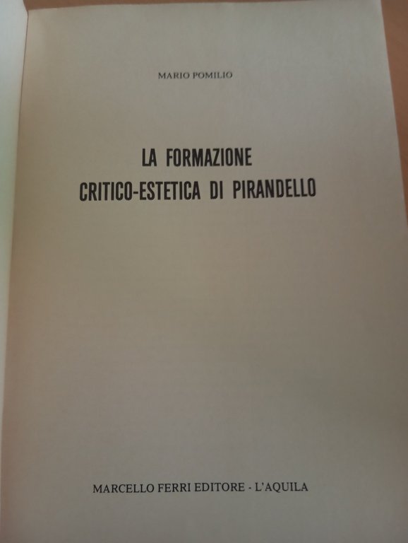 La formazione critico-estetica di Pirandello, Mario Pomilio, L'Aquila, 1980
