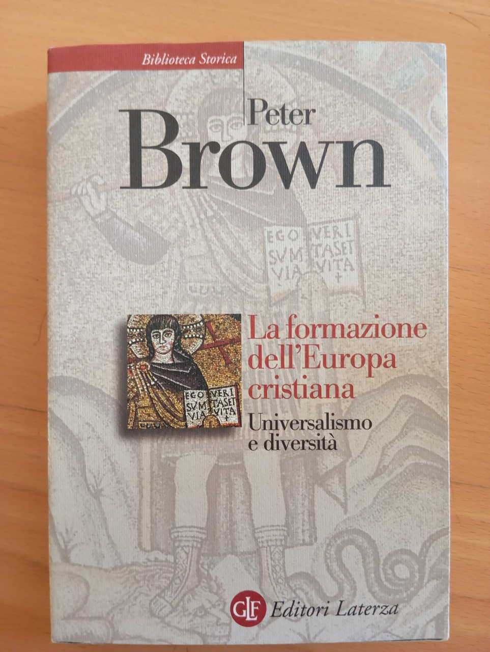 La formazione dell'Europa cristiana, Peter Brown, Laterza, 2006 | Immagine principale