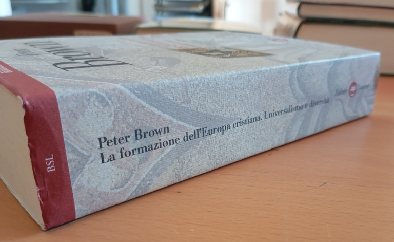 La formazione dell'Europa cristiana, Peter Brown, Laterza, 2006 | Immagine Gallery 2
