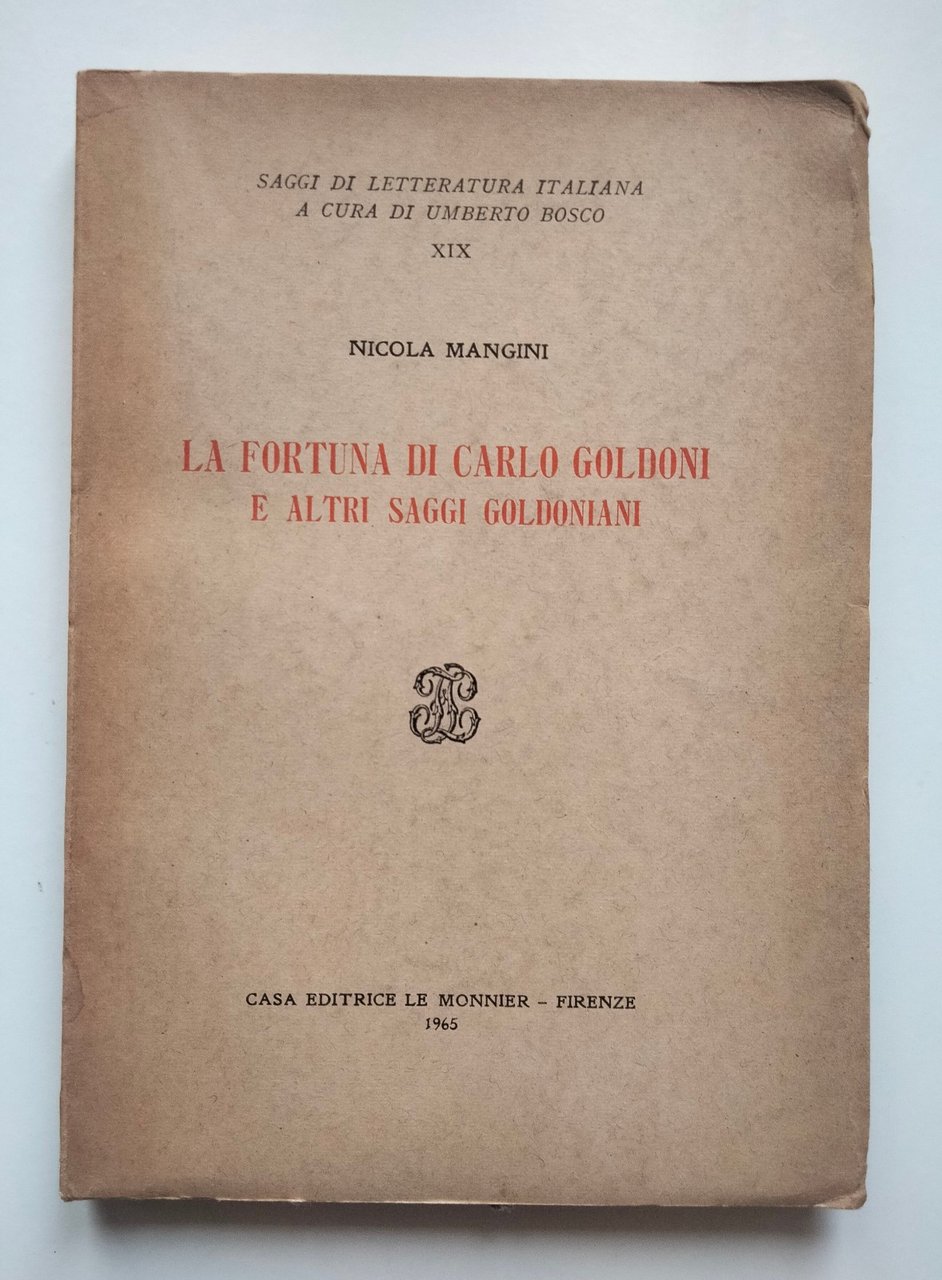 La fortuna di Carlo Goldoni e altri saggi, Nicola Mangini, …