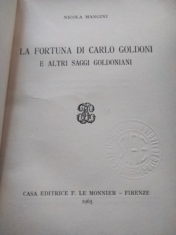 La fortuna di Carlo Goldoni e altri saggi, Nicola Mangini, …