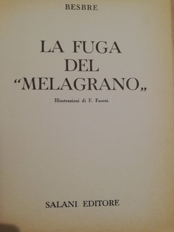 La fuga del "Melagrano", Besbre, 1971, Salani