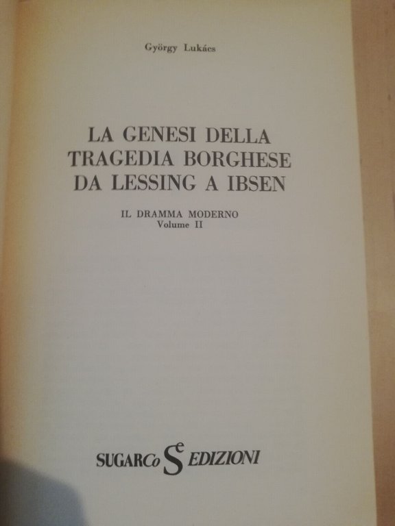 La genesi della tragedia borghese da Lessing a Ibsen, G. …