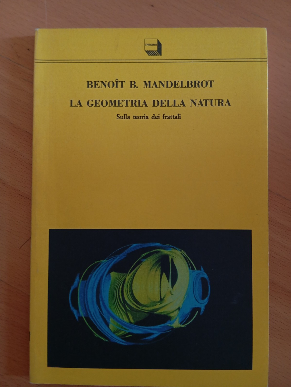 La geometria della natura. Teoria dei Frattali , Benoit Mandelbrot, …