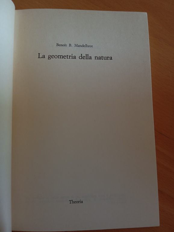 La geometria della natura. Teoria dei Frattali , Benoit Mandelbrot, …