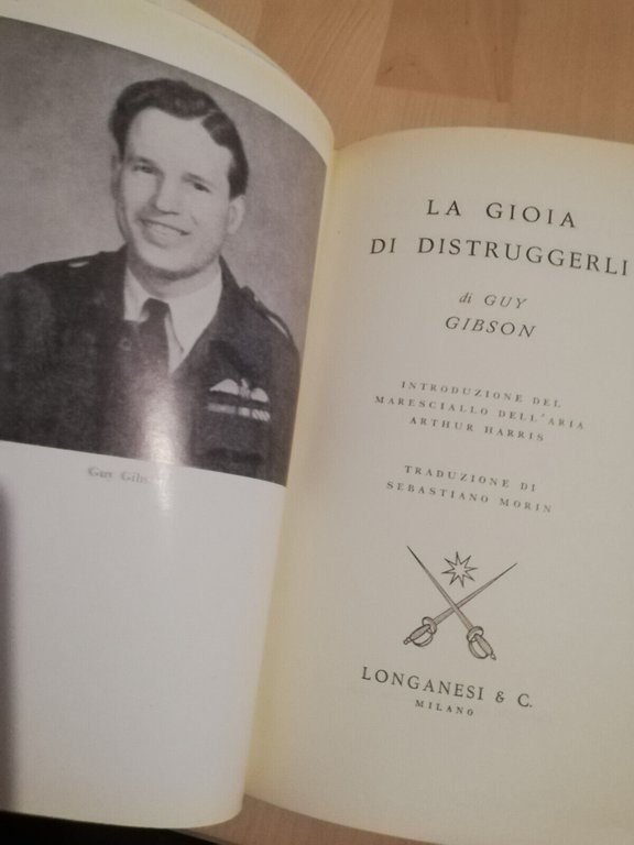 La gioia di distruggerli, Guy Gibson, 1969, Longanesi