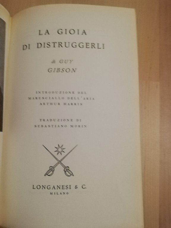 La gioia di distruggerli, Guy Gibson, 1969, Longanesi