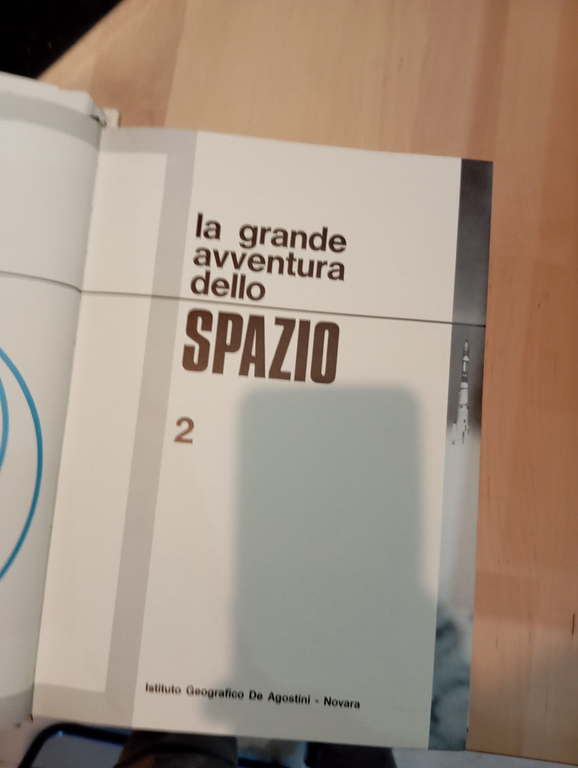 La grande avventura dello spazio, 2 volumi, De Agostini, 1967