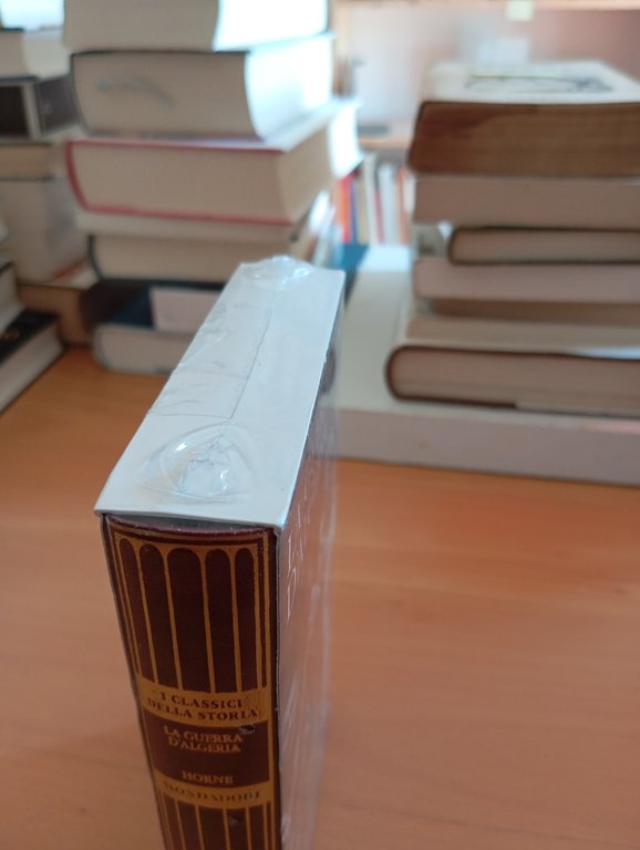 La guerra d'algeria, Horne, I classici della storia Mondadori, 2012 | Immagine Gallery 3