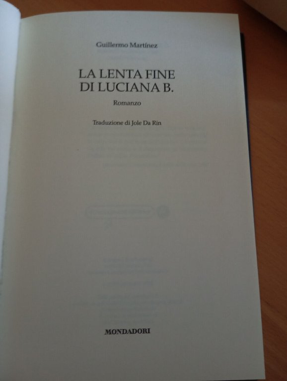 La lenta fine di Luciana b., Guillermo Martìnez, Mondadori, 2010