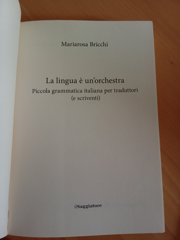La lingua è un'orchestra, Mariarosa Bricchi, Il Saggiatore, 2018