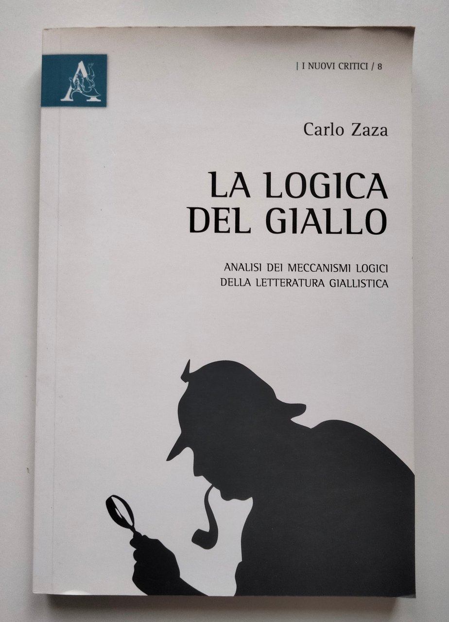 La logica del giallo, Carlo Zaza, Aracne, 2014