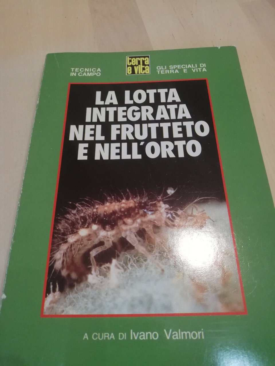 La lotta integrata nel frutteto e nell'orto, Ivano Valmori, 1989