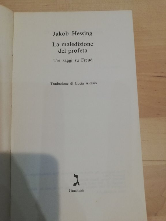 La maledizione del profeta. tre saggi su Freud, Jakob Hessing, …