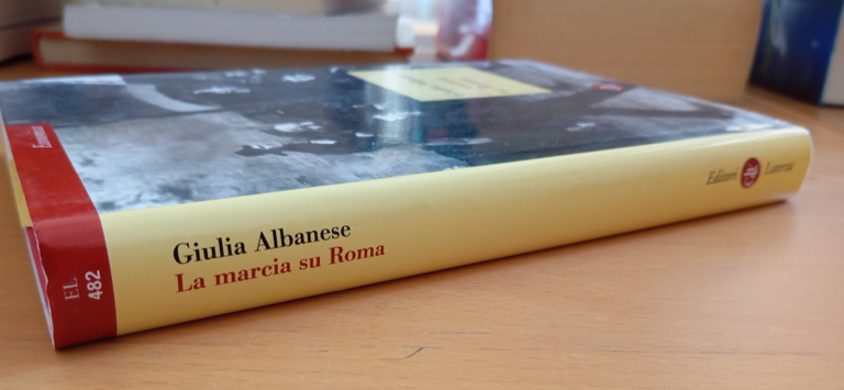 La marcia su Roma, Giulia Albanese, Laterza, 2008 nuovo | Immagine Gallery 2