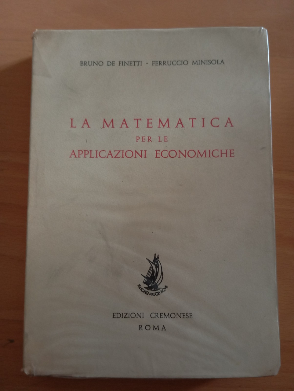 La matematica per le appplicazioni economiche, De Finetti - Minisola, …