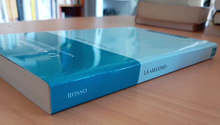 La Maxime, Saggi per una tipologia critica, Corrado Rosso, Il …