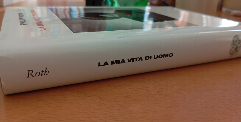 La mia vita di uomo, Philip Roth, Einaudi, 2011