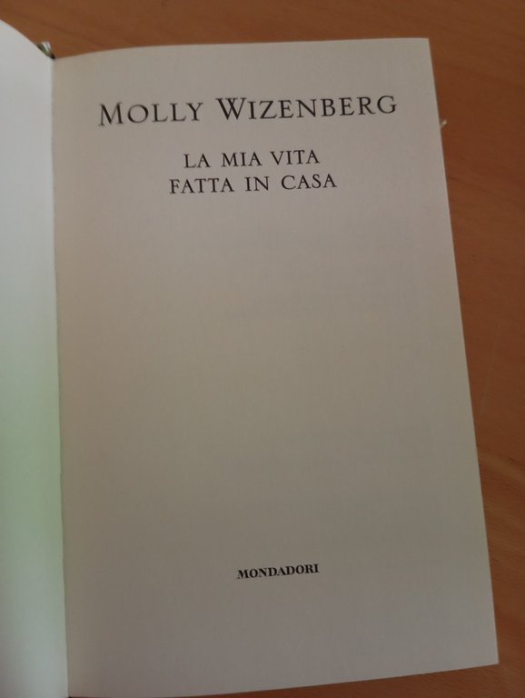 La mia vita fatta in casa, Molly Wizenberg, Mondadori, 2014 | Immagine Gallery 6