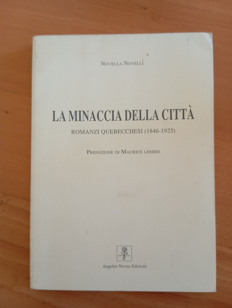 La minaccia della città. Romanzi quebecchesi, Novella Novelli Angelus Novus … | Immagine principale