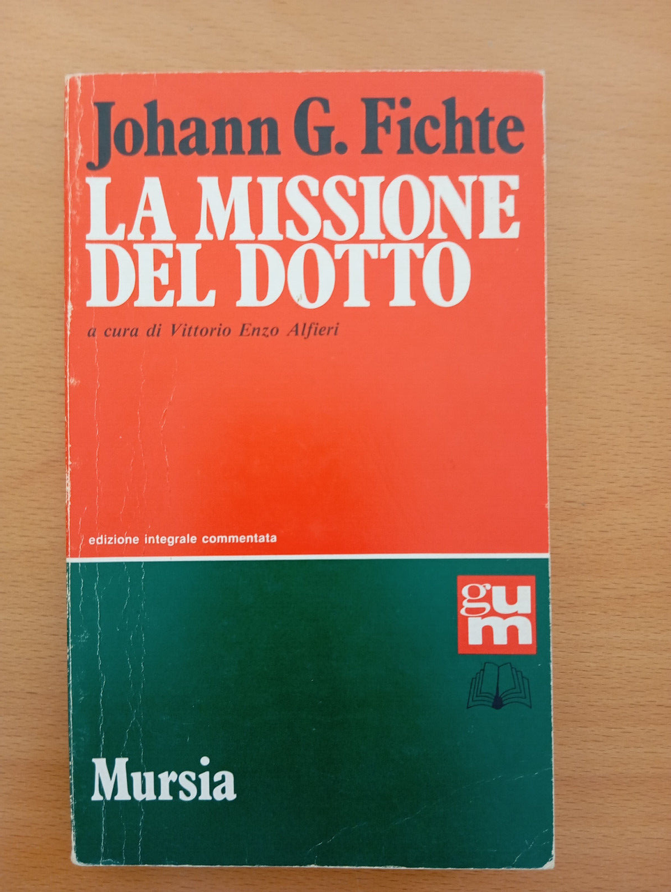 La missione del dotto, Johann G. Fichte, Mursia, 1987, Bella …