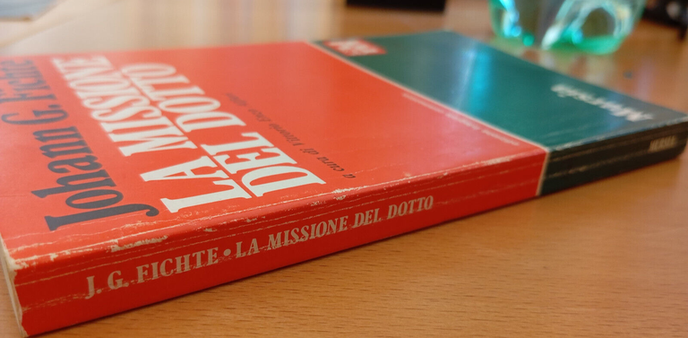 La missione del dotto, Johann G. Fichte, Mursia, 1987, Bella …