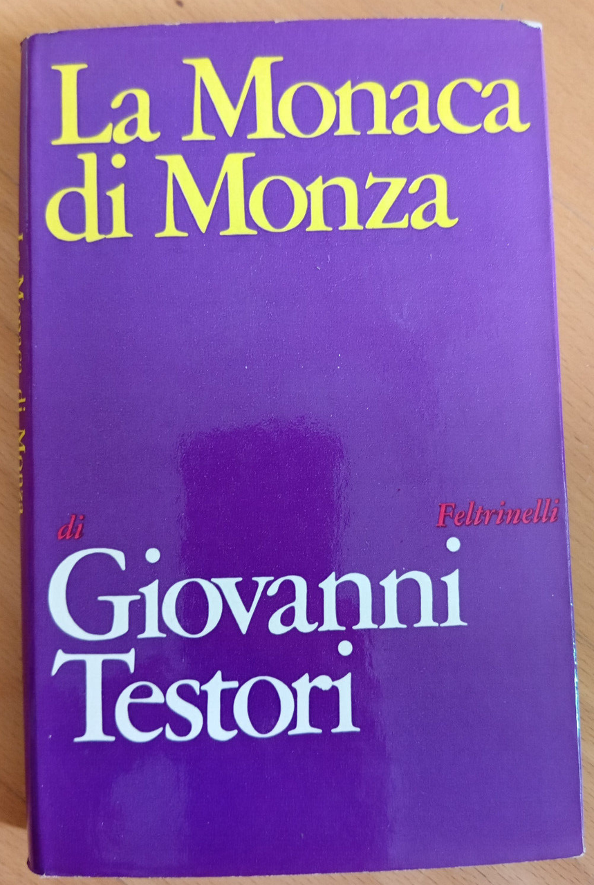 La monaca di Monza, Giovanni Testori, Feltrinelli, 1967, prima edizione