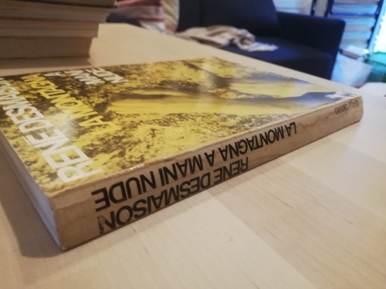 La montagna a mani nude, René Desmaison, 1972, Dall'Oglio