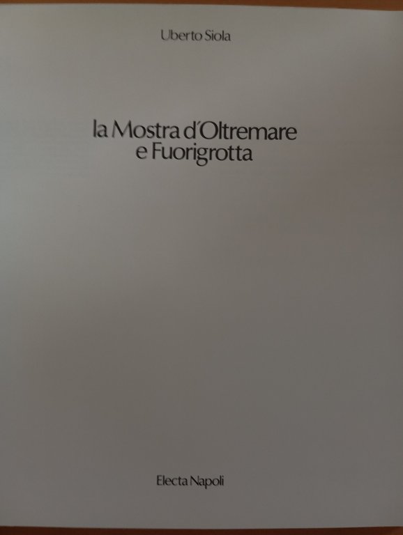 La mostra l'Oltremare e Fuorigrotta, Uberto Siola, Electa Napoli, 1990 | Immagine Gallery 6