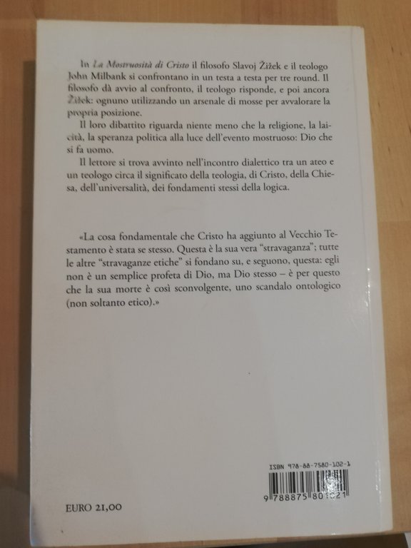La mostruosità di Cristo. Paradosso o dialettica?, S Zizek J. …