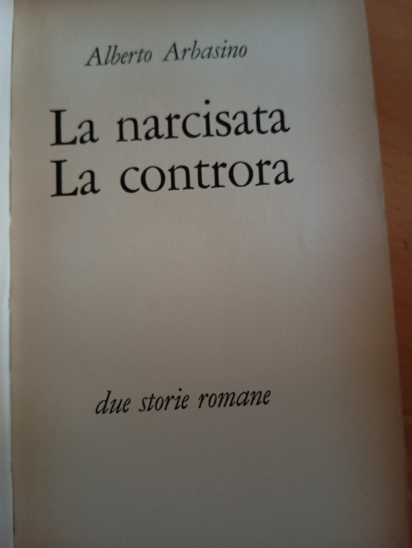 La narcisata - La controra due storie romane, Alberto Arbasino, …