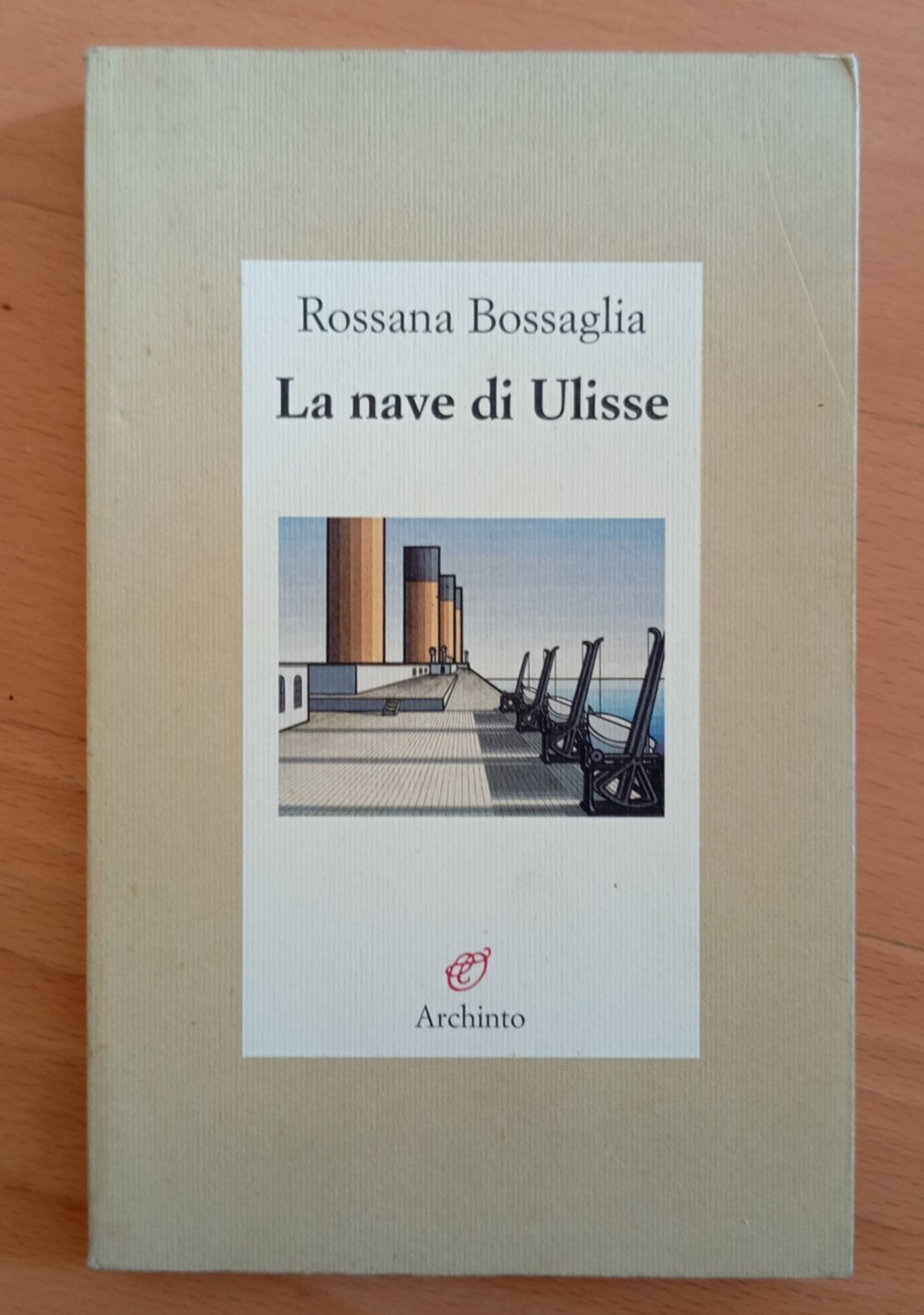 La nave di Ulisse, Rossana Battaglia, Archinto, 2005 | Immagine principale