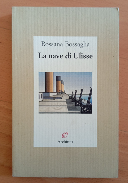 La nave di Ulisse, Rossana Battaglia, Archinto, 2005 | Immagine Gallery 1
