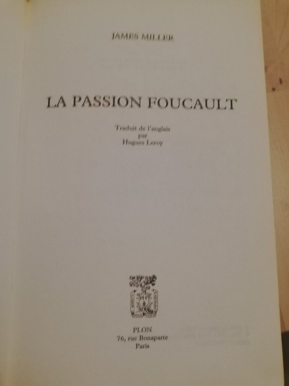 La passion Foucault, James Miller, 2004, Plon