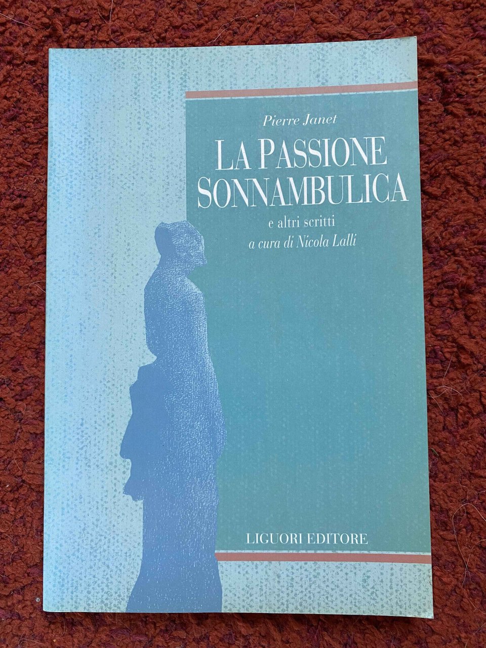 La passione sonnambulica e altri scritti, Pierre Janet, Liguori,