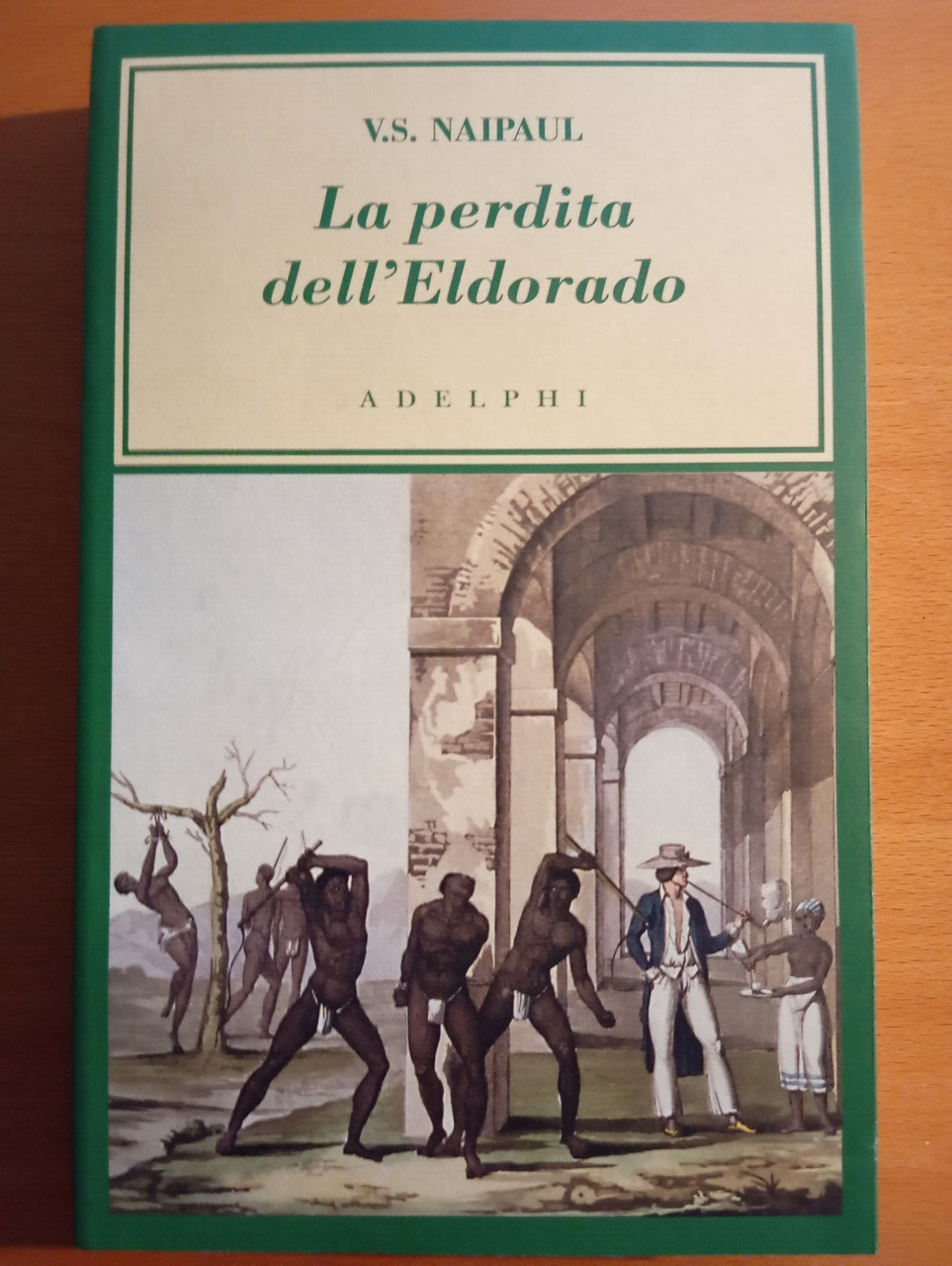 La perdita dell'Eldorado, V. S. Naipaul, Adelphi, 2012