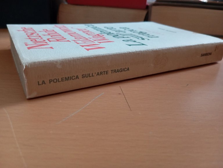 La polemica sull'arte tragica, Nietzsche Rohde Wilamowitz Wagner Sansoni 1972 | Immagine Gallery 3