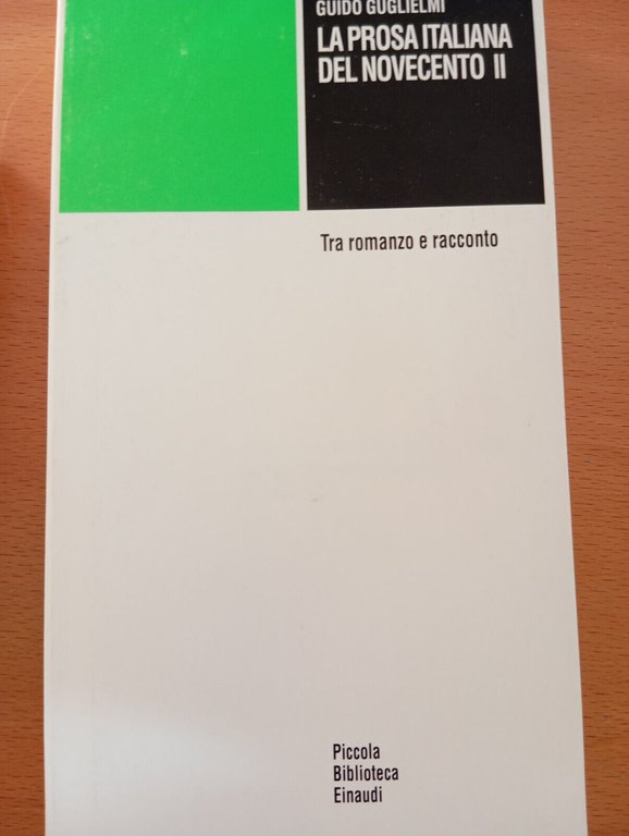 La prosa italiana del Novecento, volumi I e II, Guido …