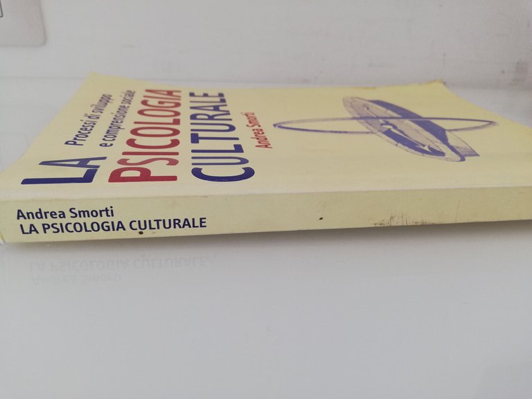 La psicologia culturale, Andrea Smorti, 2003, Carocci, FUORI CATALOGO