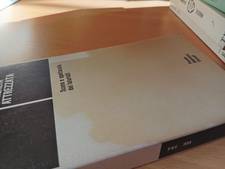 La realtà attrezzata Scena e spettacolo dei futuristi Paolo Fossati …